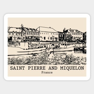 Saint Pierre and Miquelon - France Magnet